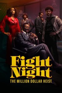 Nonton Fight Night: The Million Dollar Heist – Season 1 Episode 1 (2024) Drama Series Subtitle Indonesia Streaming Movie Download Gratis Online