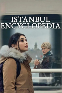 Nonton Istanbul Encyclopedia ( Istanbul Ansiklopedisi) – Season 1 Episode 1 (2025) Drama Series Subtitle Indonesia Streaming Movie Download Gratis Online